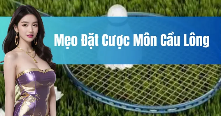 5 Bí Quyết Chơi Cá Cược Cầu Lông Thắng Lớn Tại BK8